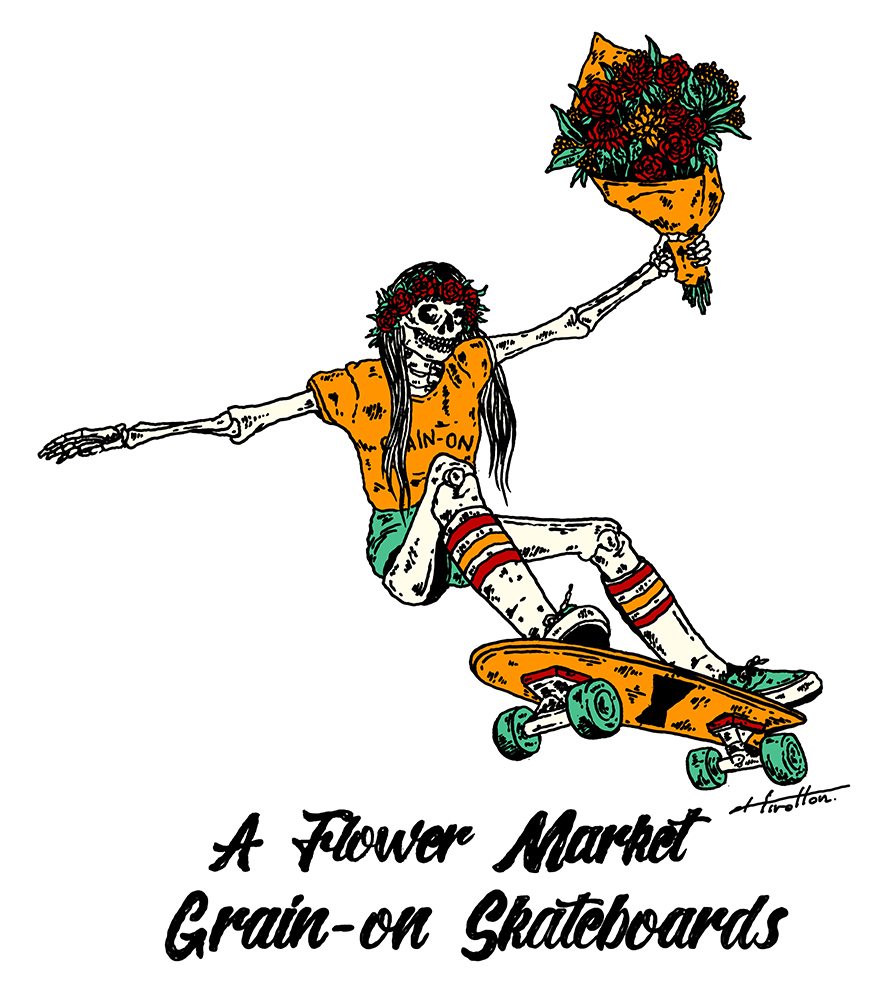 GRAIN-ON skateboards x A flower market